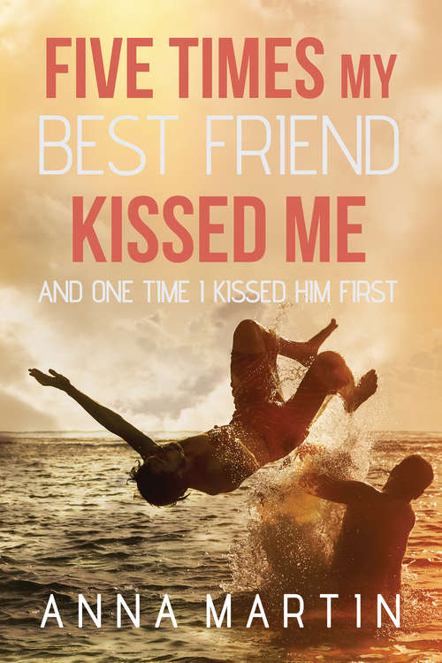 Book cover of Five Times My Best Friend Kissed Me
