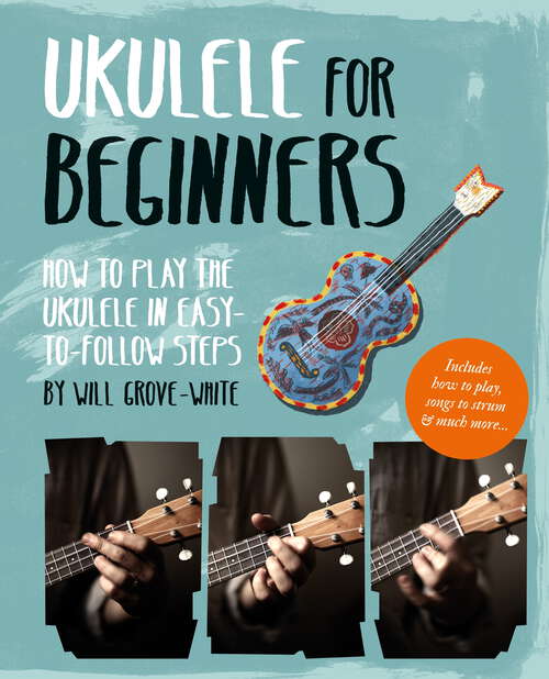 Book cover of Ukulele for Beginners: How To Play Ukulele in Easy-to-Follow Steps