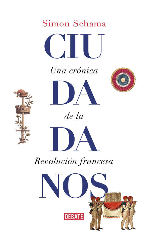 Book cover of Ciudadanos: Una crónica de la Revolución francesa