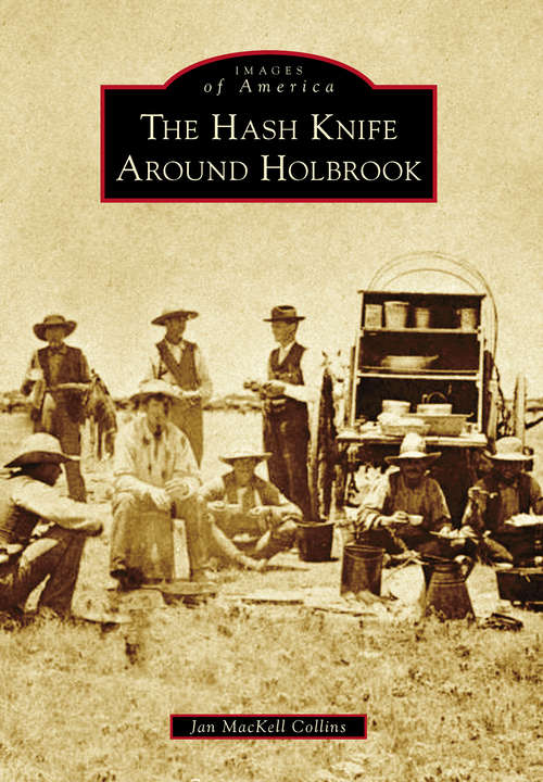 Book cover of Hash Knife Around Holbrook, The