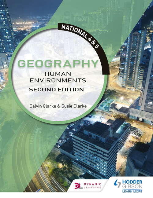 Book cover of National 4 & 5 Geography: Human Environments, Second Edition