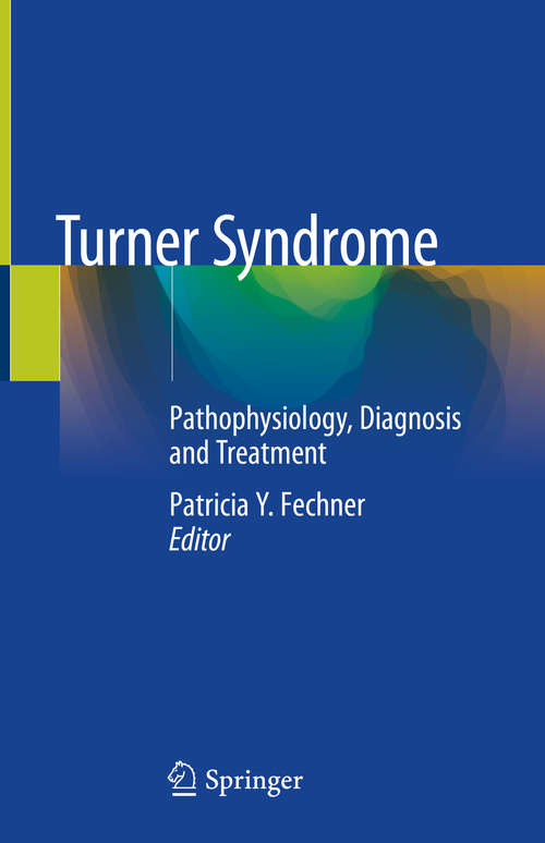 Book cover of Turner Syndrome: Pathophysiology, Diagnosis and Treatment (1st ed. 2020)