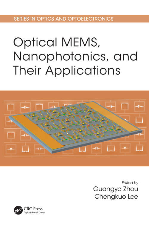 Book cover of Optical MEMS, Nanophotonics, and Their Applications (Series in Optics and Optoelectronics)