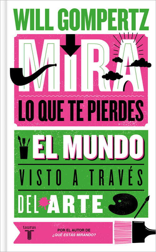 Book cover of Mira lo que te pierdes: El mundo visto a través del arte