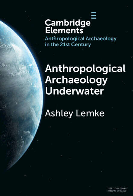 Book cover of Anthropological Archaeology Underwater (Elements in Anthropological Archaeology in the 21st Century)