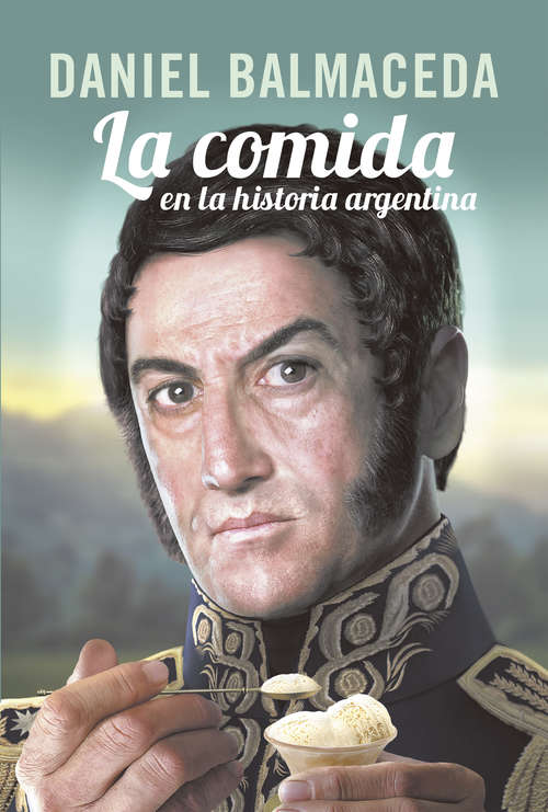 Book cover of La comida en la historia argentina