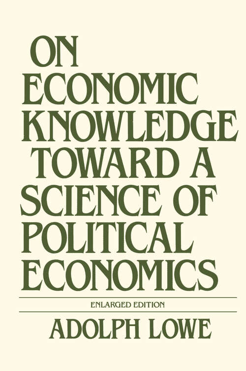 Book cover of On Economic Knowledge Toward a Science of Political Economics