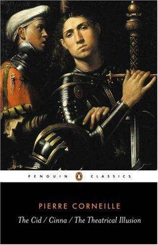 Book cover of The Cid, Cinna, the Theatrical Illusion  (Penguin Classics)