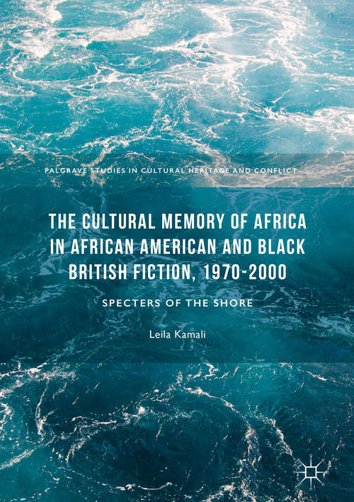 Book cover of The Cultural Memory of Africa in African American and Black British Fiction, 1970-2000