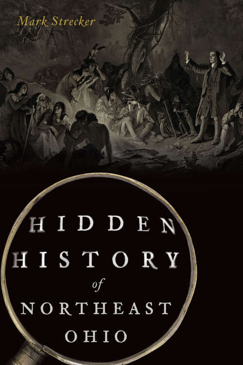 Book cover of Hidden History of Northeast Ohio (Hidden History)