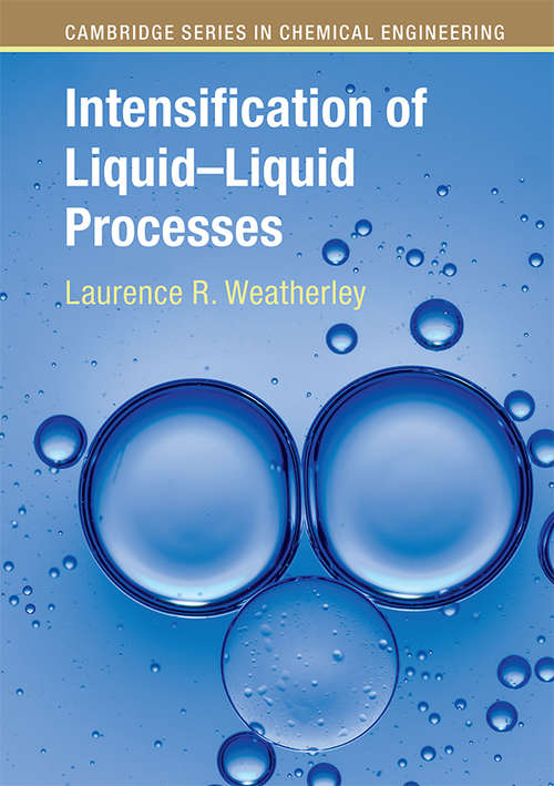 Book cover of Intensification of Liquid–Liquid Processes (Cambridge Series in Chemical Engineering)