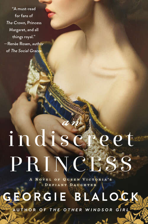 Book cover of An Indiscreet Princess: A Novel of Queen Victoria's Defiant Daughter