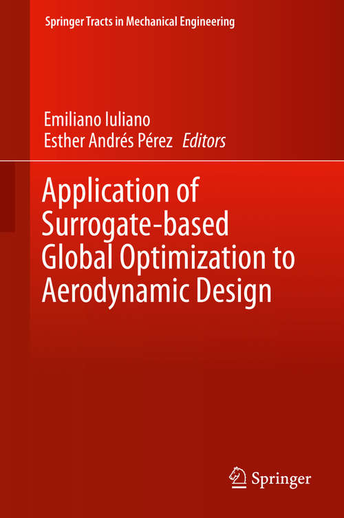 Book cover of Application of Surrogate-based Global Optimization to Aerodynamic Design (Springer Tracts in Mechanical Engineering)