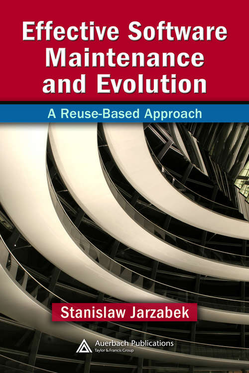 Book cover of Effective Software Maintenance and Evolution: A Reuse-Based Approach