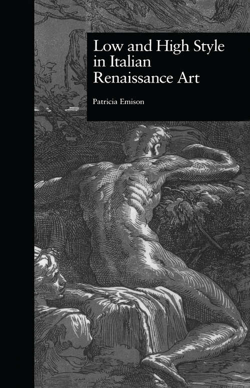 Book cover of Low and High Style in Italian Renaissance Art (Garland Studies in the Renaissance #8)