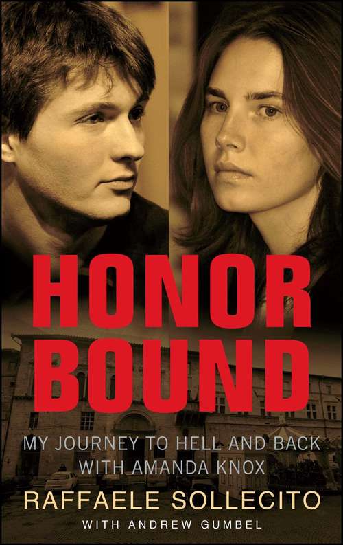 Book cover of Honor Bound: My Journey to Hell and Back with Amanda Knox
