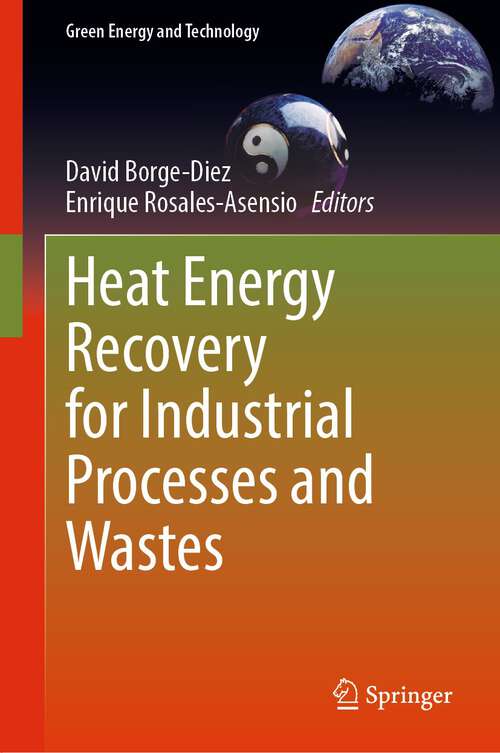 Book cover of Heat Energy Recovery for Industrial Processes and Wastes (1st ed. 2023) (Green Energy and Technology)