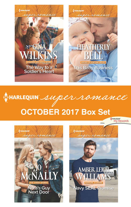 Book cover of Harlequin Superromance October 2017 Box Set: The Way to a Soldier's Heart\Nora's Guy Next Door\This Baby Business\Navy SEAL Promise