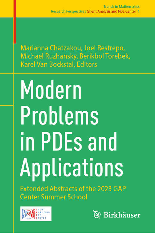 Book cover of Modern Problems in PDEs and Applications: Extended Abstracts of the 2023 GAP Center Summer School (2024) (Trends in Mathematics #4)