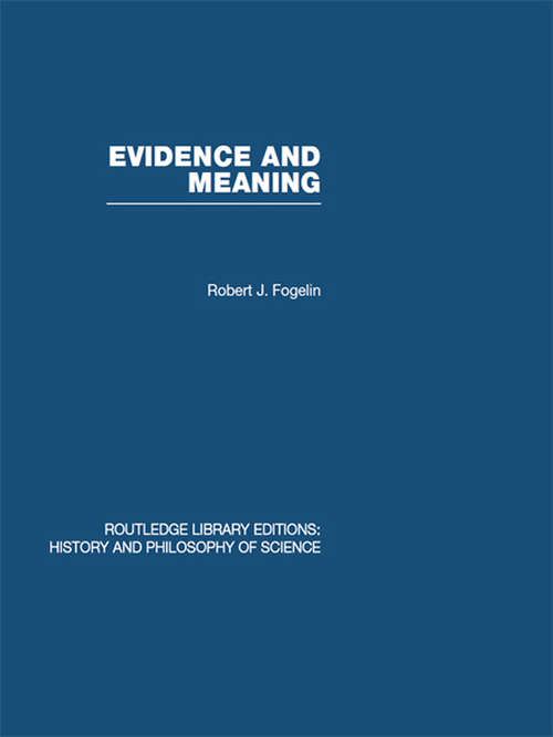 Book cover of Evidence and Meaning: Studies in Analytic Philosophy (Routledge Library Editions: History & Philosophy of Science)