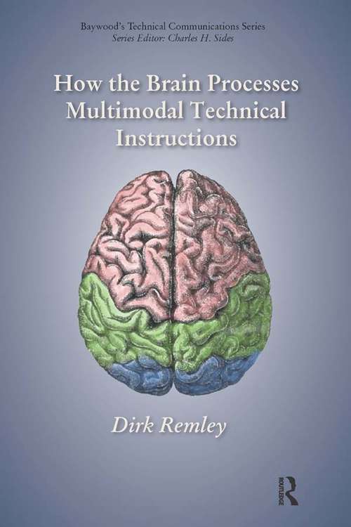 Book cover of How the Brain Processes Multimodal Technical Instructions (2) (Baywood's Technical Communications)
