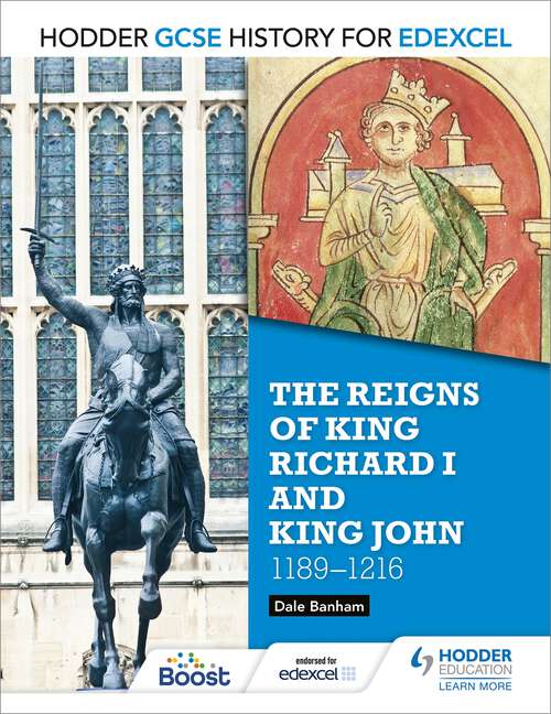 Book cover of Hodder GCSE History for Edexcel: Reigns Of Richard I And John (Hodder Gcse History For Edexcel Ser.)