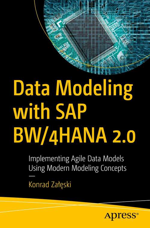 Book cover of Data Modeling with SAP BW/4HANA 2.0: Implementing Agile Data Models Using Modern Modeling Concepts (1st ed.)