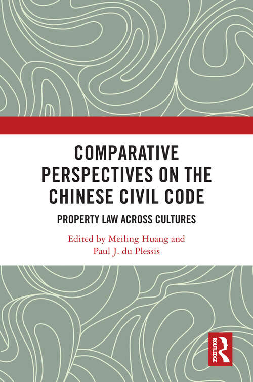 Book cover of Comparative Perspectives on the Chinese Civil Code: Property Law Across Cultures