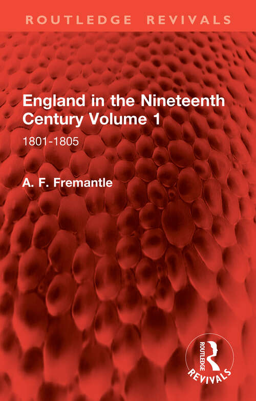 Book cover of England in the Nineteenth Century Volume 1: 1801-1805 (Routledge Revivals)