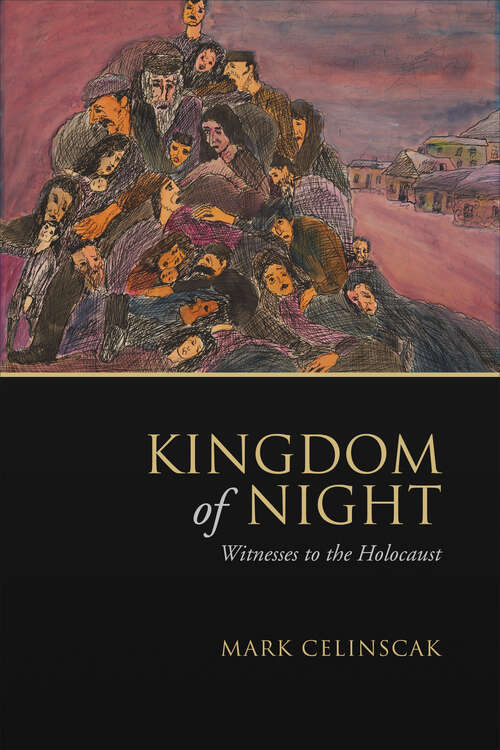 Book cover of Kingdom of Night: Witnesses to the Holocaust