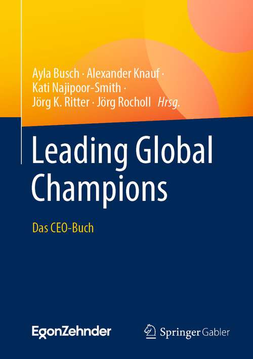 Book cover of Leading Global Champions: Das CEO-Buch (1. Aufl. 2023)