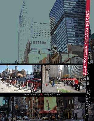 Book cover of The 21st Century American City: Ethnicity, and Multicultural Urban Life (Second Edition)