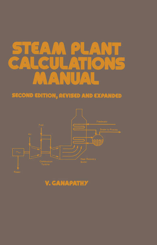 Book cover of Steam Plant Calculations Manual, Revised and Expanded (2) (Mechanical Engineering #87)