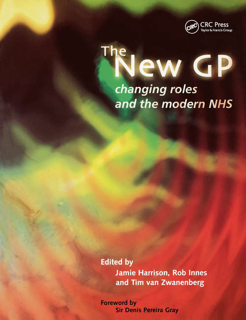 Book cover of The New GP: Changing Roles and the Modern NHS