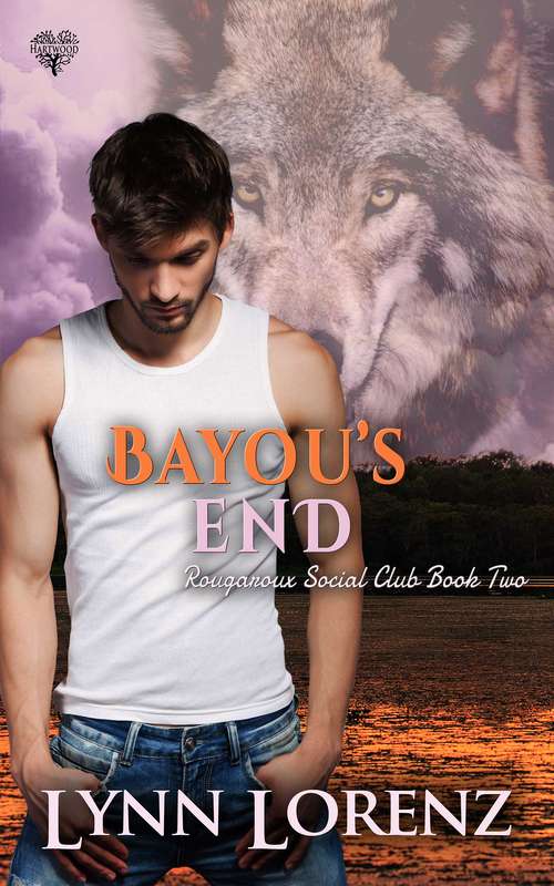 Book cover of Bayou's End: Rougaroux Social Club 2 (Rougaroux Social Club #2)