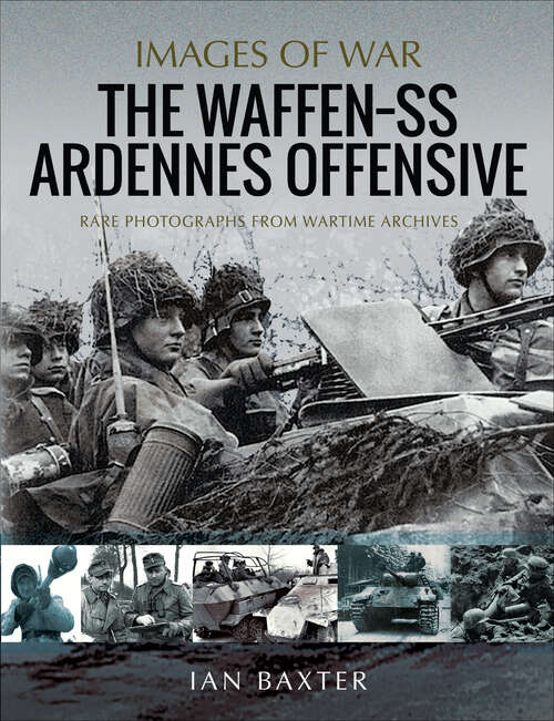 Book cover of The Waffen-SS Ardennes Offensive (Images of War)