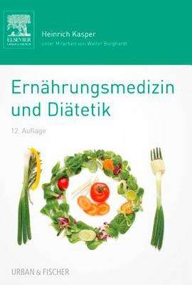 Book cover of Ernährungsmedizin und Diätetik: Unter Mitarbeit von Walter Burghardt, German Edition