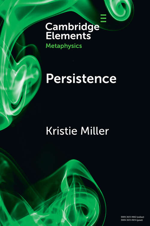 Book cover of Persistence (Elements in Metaphysics)