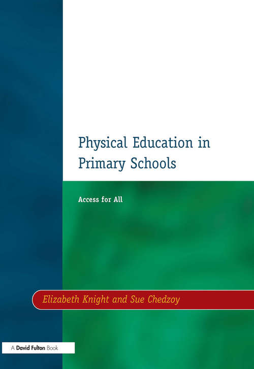 Book cover of Physical Education in Primary Schools: Access for All