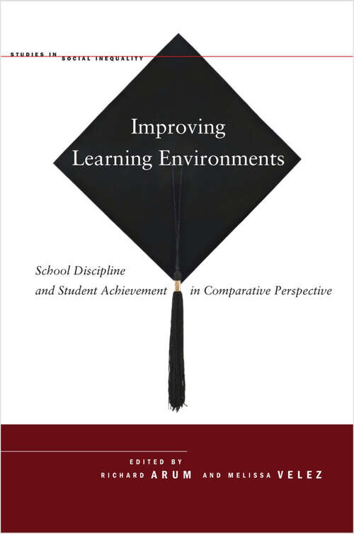 Book cover of Improving Learning Environments: School Discipline and Student Achievement in Comparative Perspective (Studies in Social Inequality)