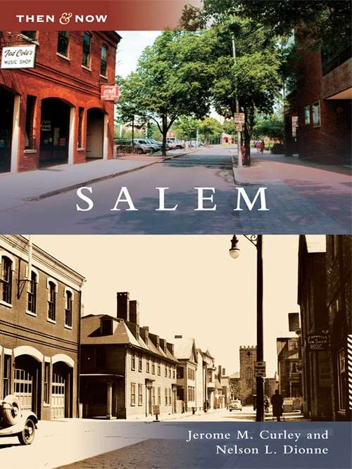 Book cover of Salem: Victorian Salem In 3d: A Collection Of 70 Images Of Victorian Salem From The 1870s With A 3d Viewer (Then and Now)
