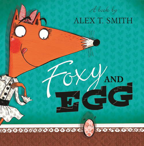 Book cover of Foxy and Egg