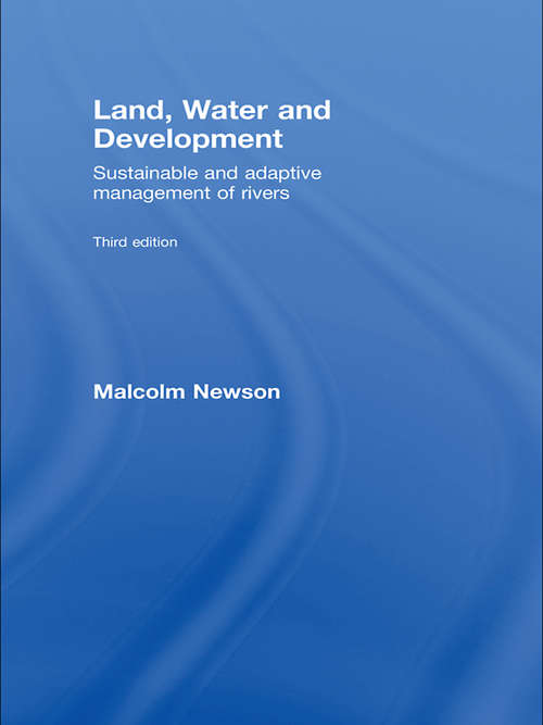 Book cover of Land, Water and Development: Sustainable and Adaptive Management of Rivers (3)