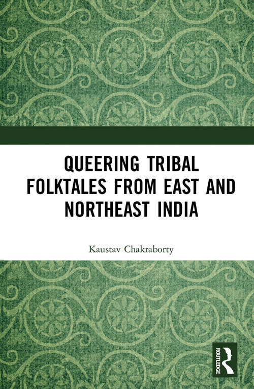 Book cover of Queering Tribal Folktales from East and Northeast India