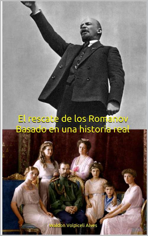 Book cover of El rescate de los Romanov: Basado en una historia real