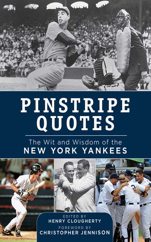 Book cover of Pinstripe Quotes: The Wit and Wisdom of the New York Yankees