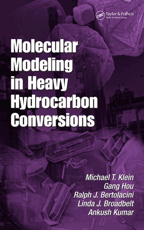 Book cover of Molecular Modeling in Heavy Hydrocarbon Conversions (1) (Chemical Industries)