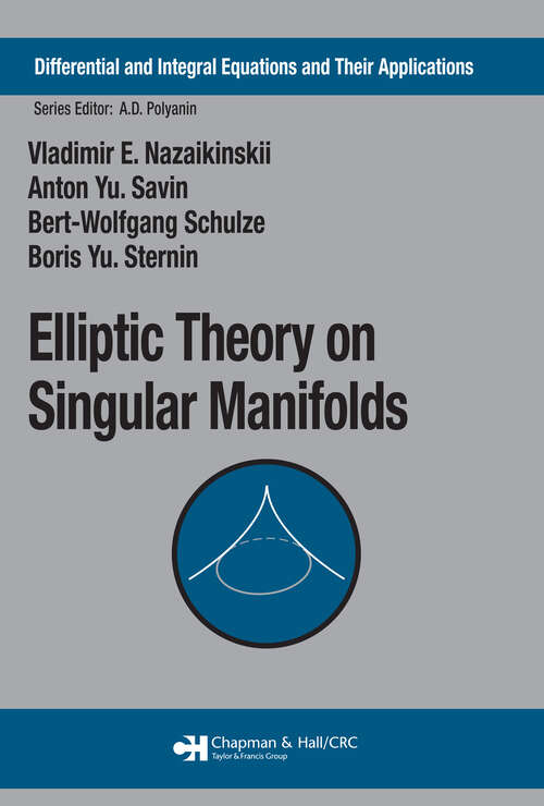 Book cover of Elliptic Theory on Singular Manifolds (1) (Differential and Integral Equations and Their Applications)