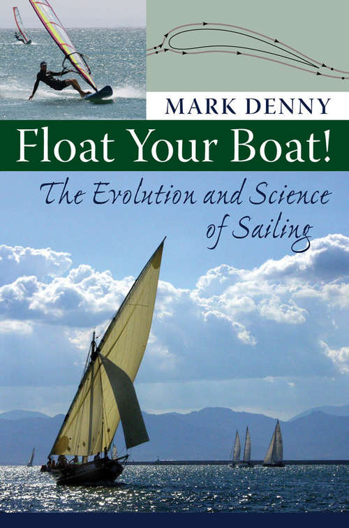 Book cover of Float Your Boat!: The Evolution and Science of Sailing