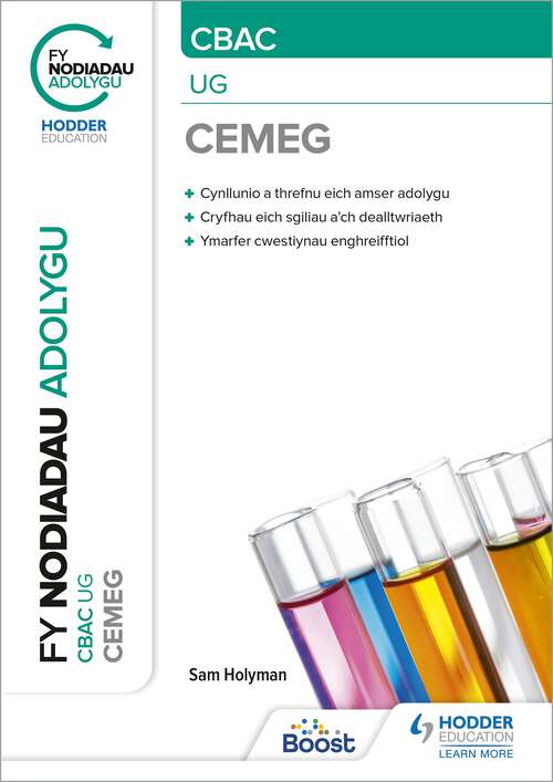 Book cover of Fy Nodiadau Adolygu: CBAC Cemeg UG (My Revision Notes: WJEC/Eduqas AS/A-Level Year 1 Chemistry)